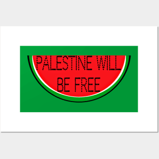 Palestine  Will Be Free- Watermelon - Front Posters and Art